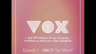 VOXXX. Audio JOI femme. Les mains. ASMR, relaxation, voix douce FR.Lele O